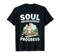 Soul Refurbishment Progress Yoga T-Shirt - Casual Everyday Wear Men Women - T-Shirt, Sweatshirt, Hoodie