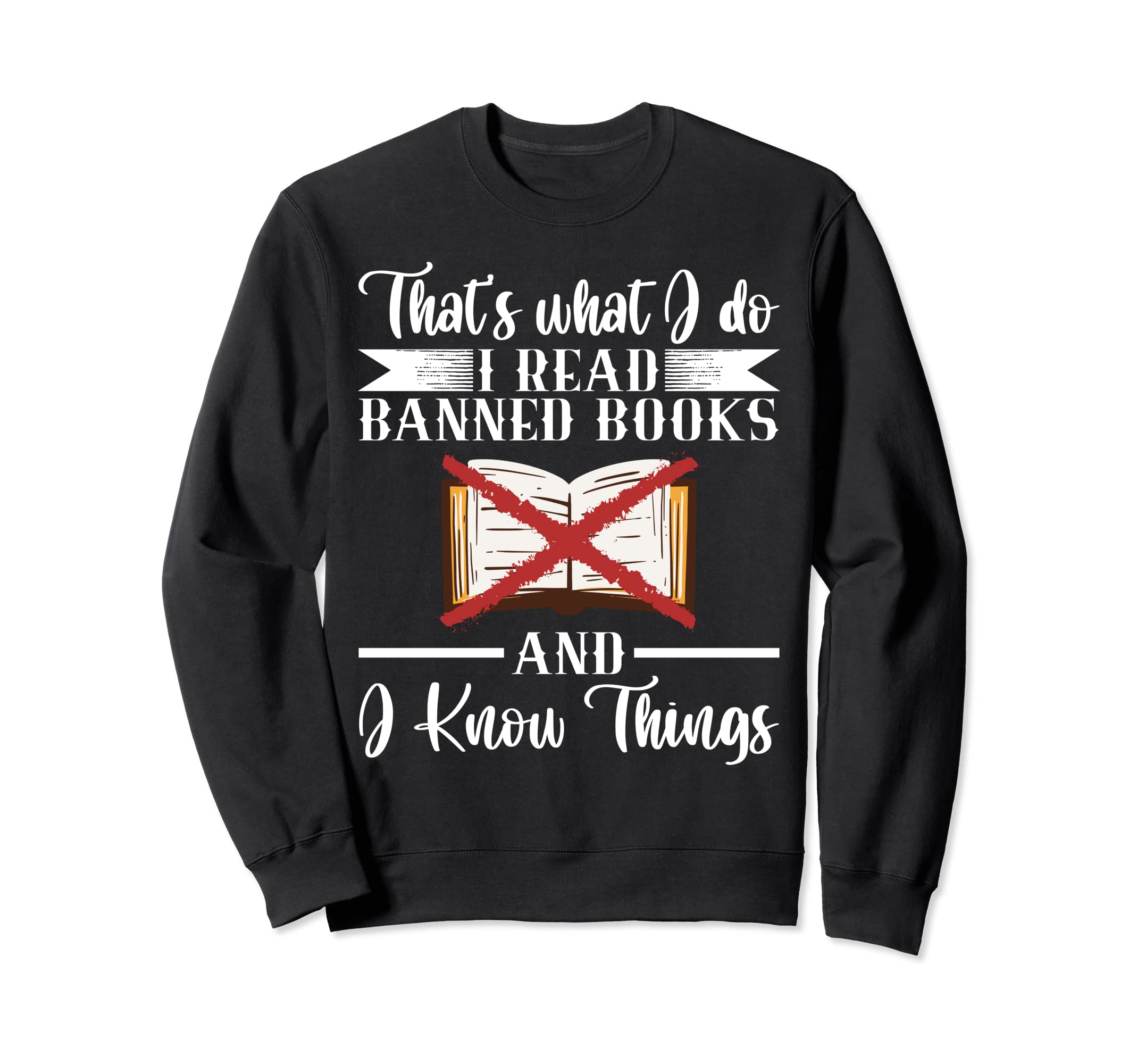 Thats What I Do I Read Banned Books Sweatshirt - Aesthetic Graphic Unisex - T-Shirt, Sweatshirt, Hoodie