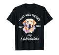 Labrador Lover No Therapy Needed T-Shirt - Casual Everyday Wear for Adults - T-Shirt, Sweatshirt, Hoodie