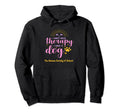 I Dont Need Therapy I Have Dog Hoodie - Streetwear Style Men Women - T-Shirt, Sweatshirt, Hoodie