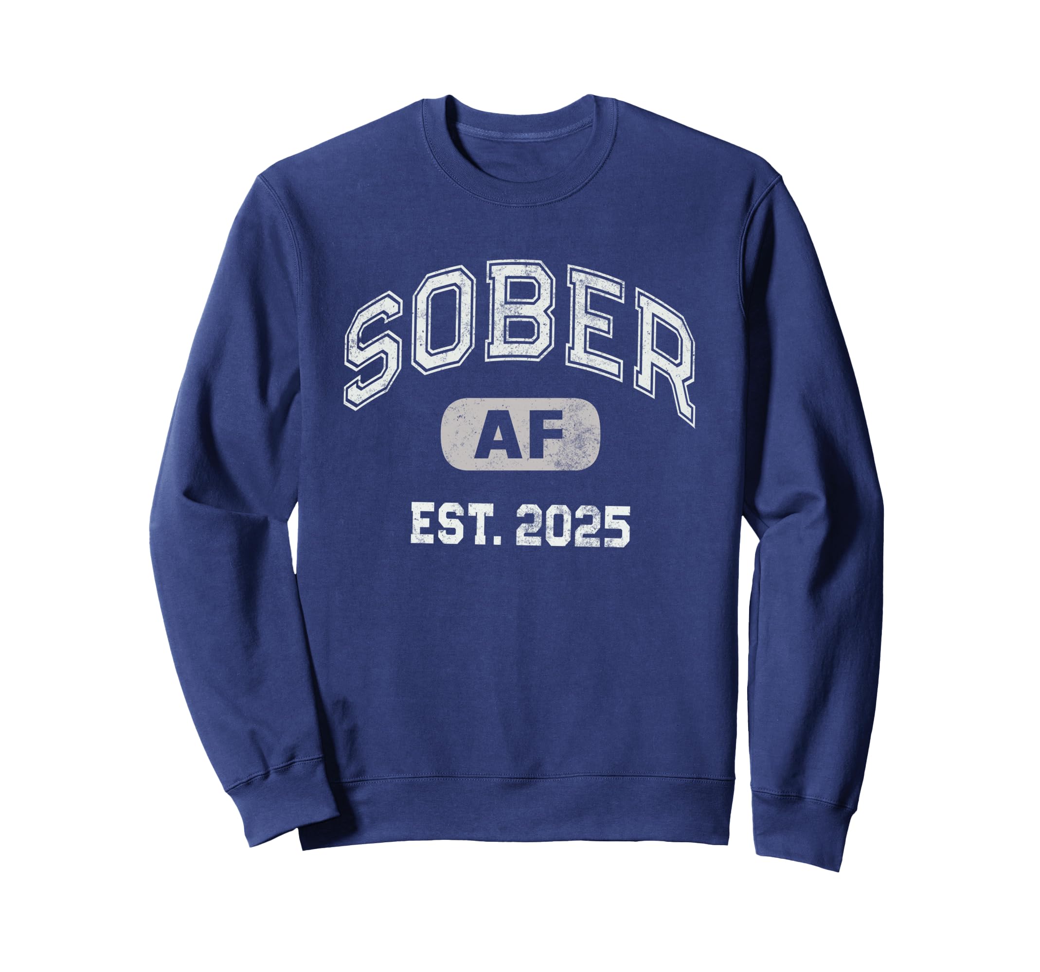 Normalize Sober Af Est 2025 Aa Sweatshirt - Casual Everyday Wear Unisex - T-Shirt, Sweatshirt, Hoodie