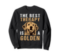 Best Therapy Is Golden Retriever Dog Sweatshirt - Unique Graphic Unisex - T-Shirt, Sweatshirt, Hoodie