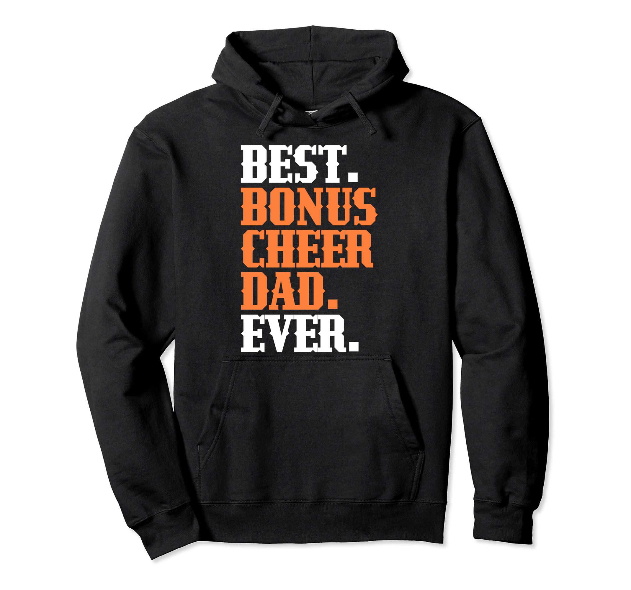 Step Dad Step Father Best Bonus Cheer Hoodie - Unique Graphic for Adults - T-Shirt, Sweatshirt, Hoodie