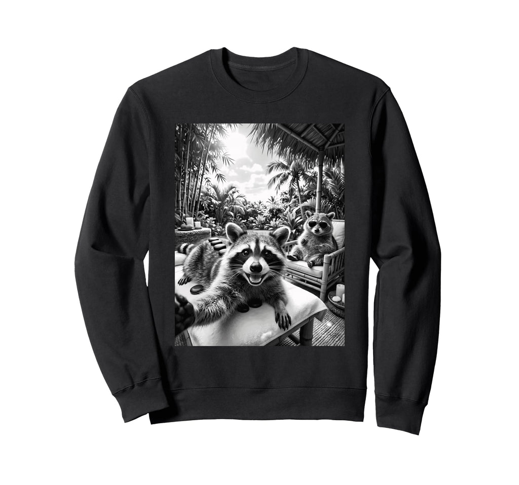 Funny Raccoon Spa Day Meme Sweatshirt - Casual Everyday Wear Men Women - T-Shirt, Sweatshirt, Hoodie