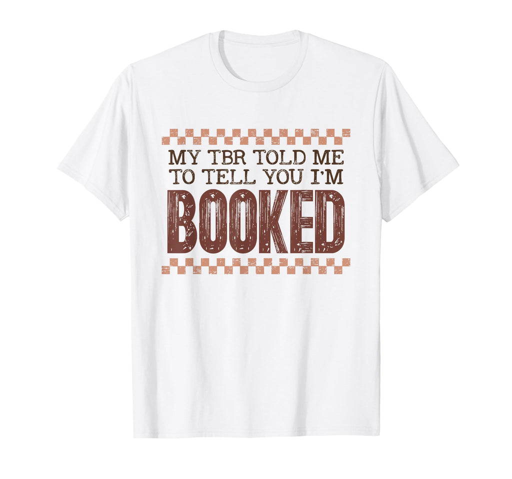 Im Booked Book Lover T-Shirt - Novelty Apparel Unisex - T-Shirt, Sweatshirt, Hoodie