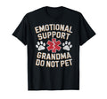 Emotional Support Grandma Do Not Pet T-Shirt - Trendy Graphic for Adults - T-Shirt, Sweatshirt, Hoodie