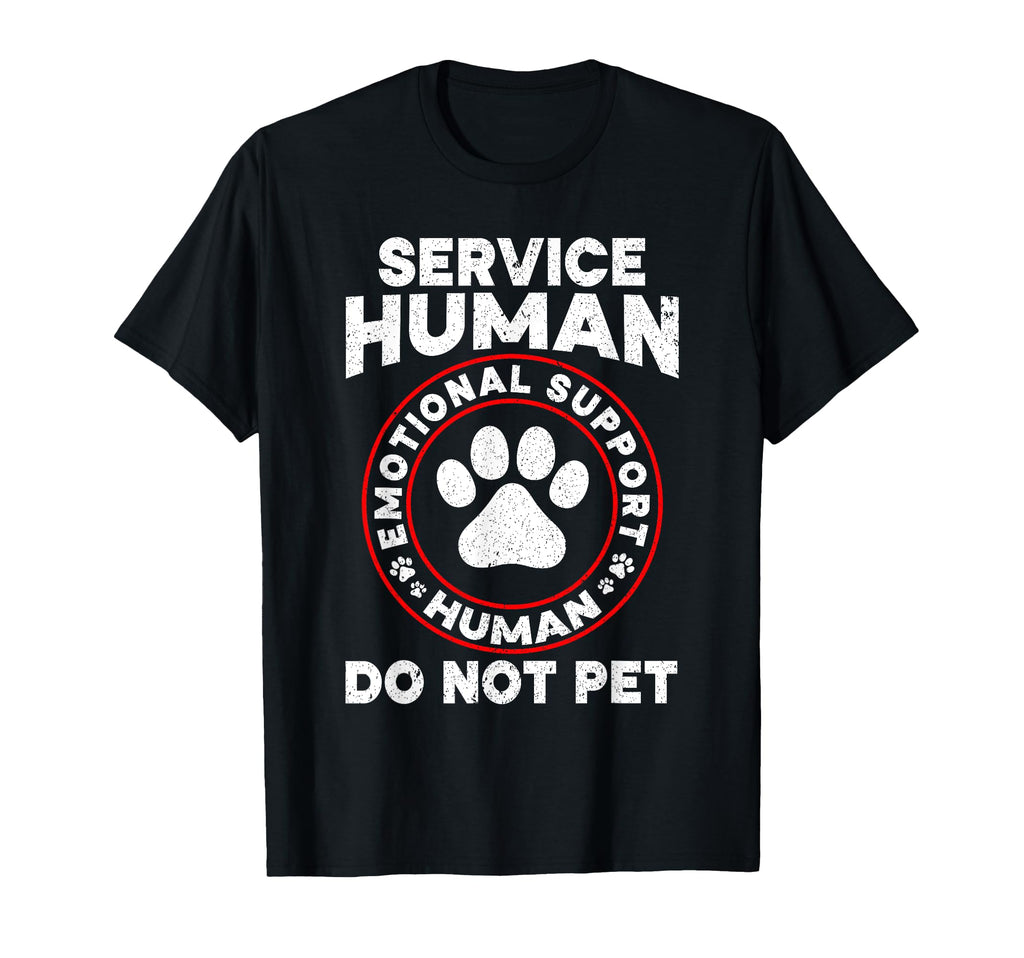 Funny Service Human Do Not Pet T-Shirt - Casual Everyday Wear Men Women - T-Shirt, Sweatshirt, Hoodie