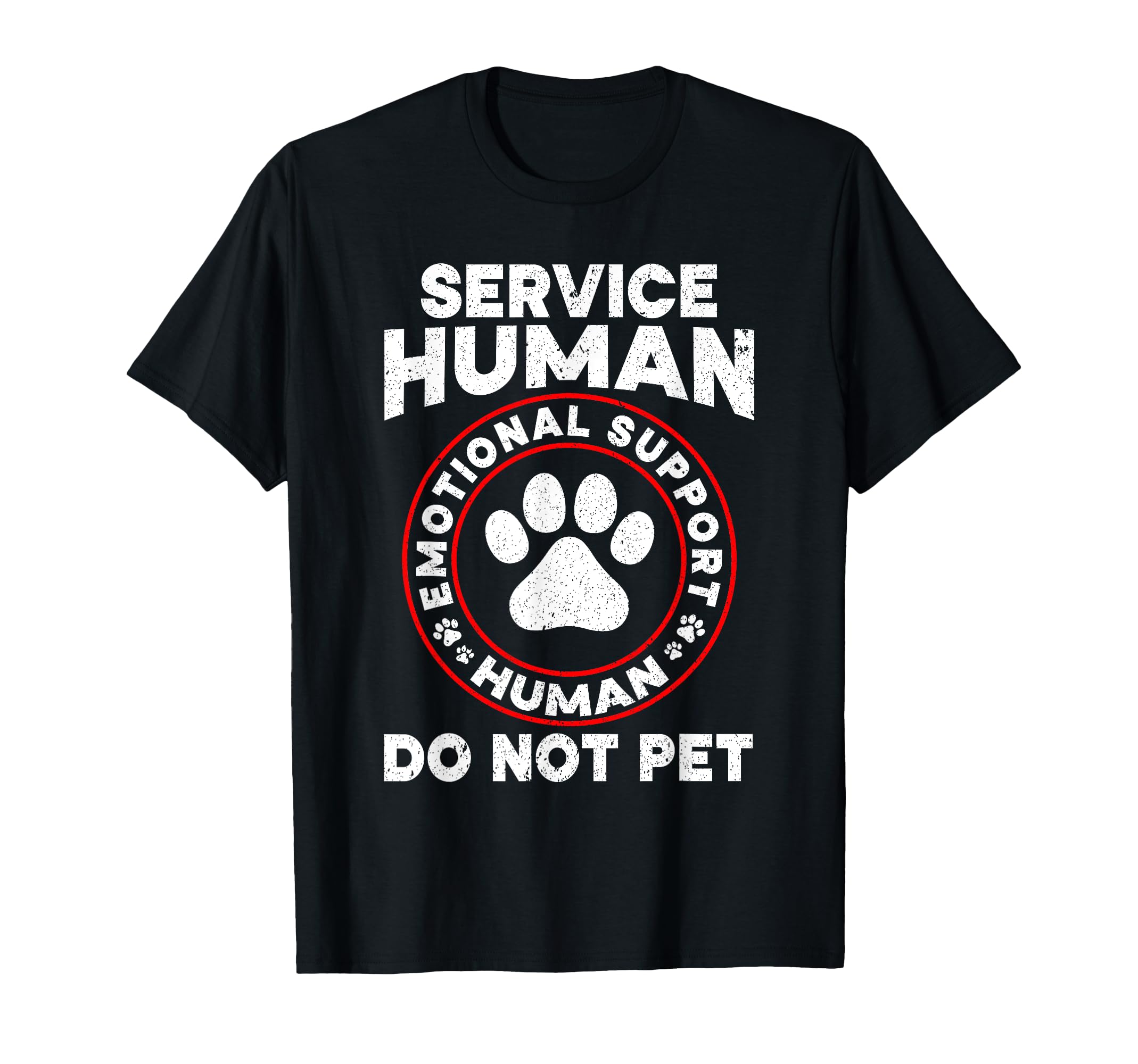 Funny Service Human Do Not Pet T-Shirt - Casual Everyday Wear Men Women - T-Shirt, Sweatshirt, Hoodie