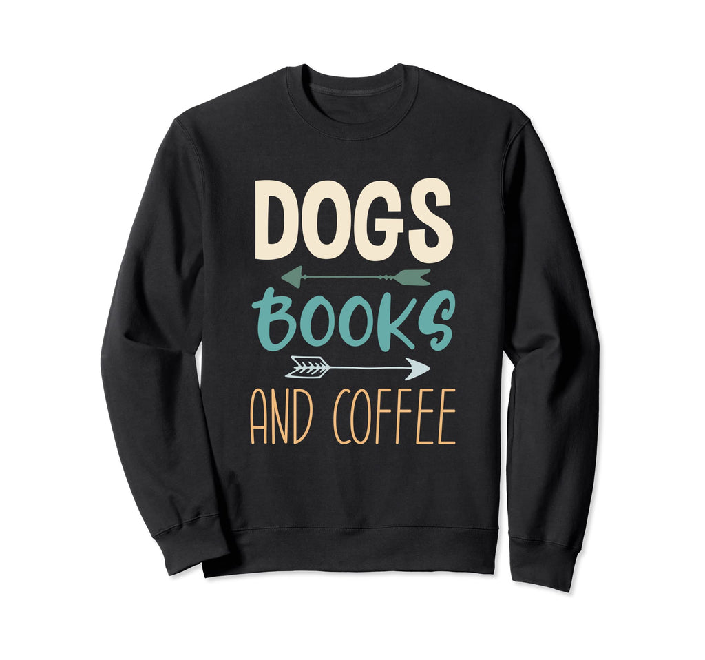 Dogs Books And Coffee Lover Sweatshirt - Custom Art Print for Adults - T-Shirt, Sweatshirt, Hoodie