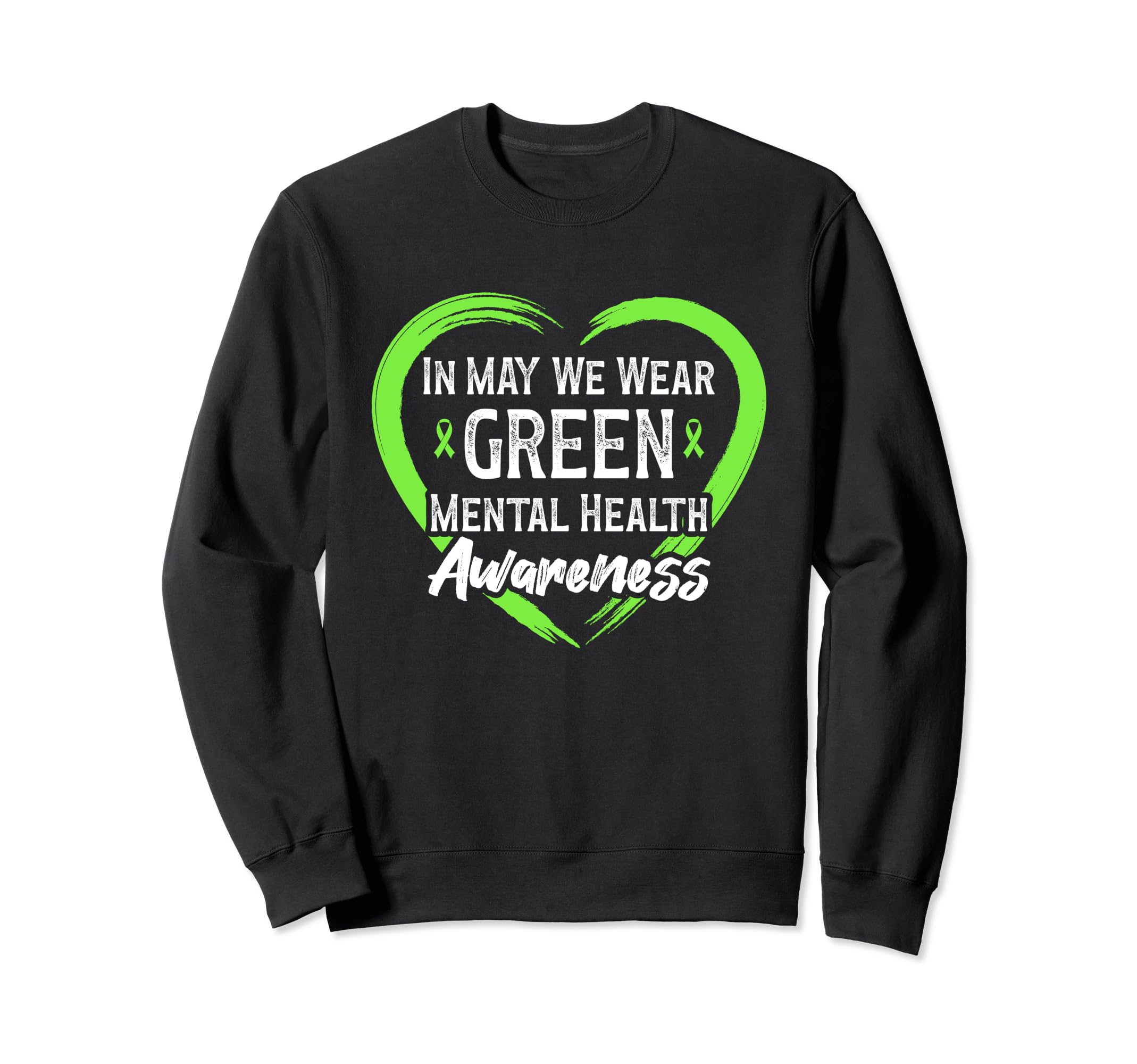 Mental Health Awareness Month Anxiety Sweatshirt - Graphic Print Men Women - T-Shirt, Sweatshirt, Hoodie
