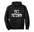 Be Kind Sign Language Choose Kindness Hoodie - Graphic Print for Adults - T-Shirt, Sweatshirt, Hoodie