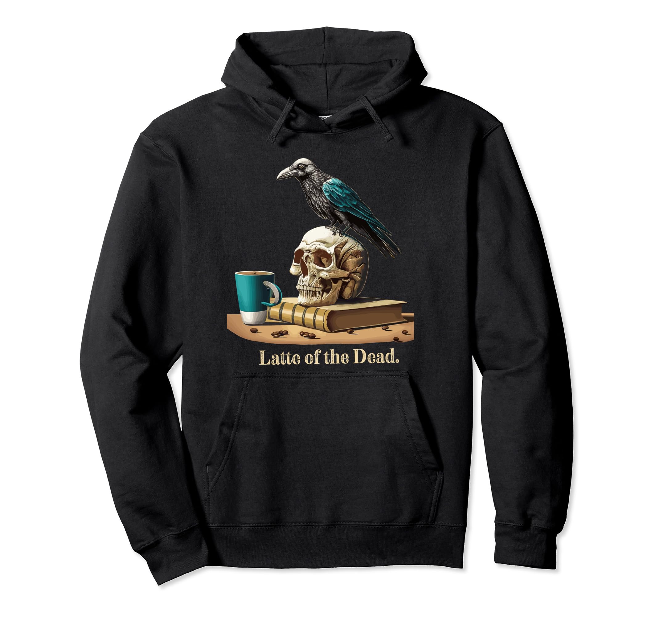 Full Optimism Latte Dead Skull Mug Crow Hoodie - Unique Graphic for Adults - T-Shirt, Sweatshirt, Hoodie