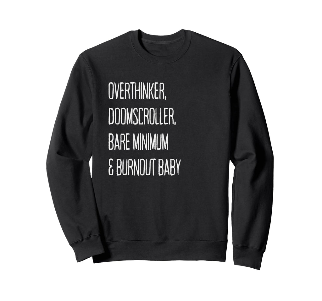 Overthinker Doomscroller Bare Sweatshirt - Graphic Print for Adults - T-Shirt, Sweatshirt, Hoodie