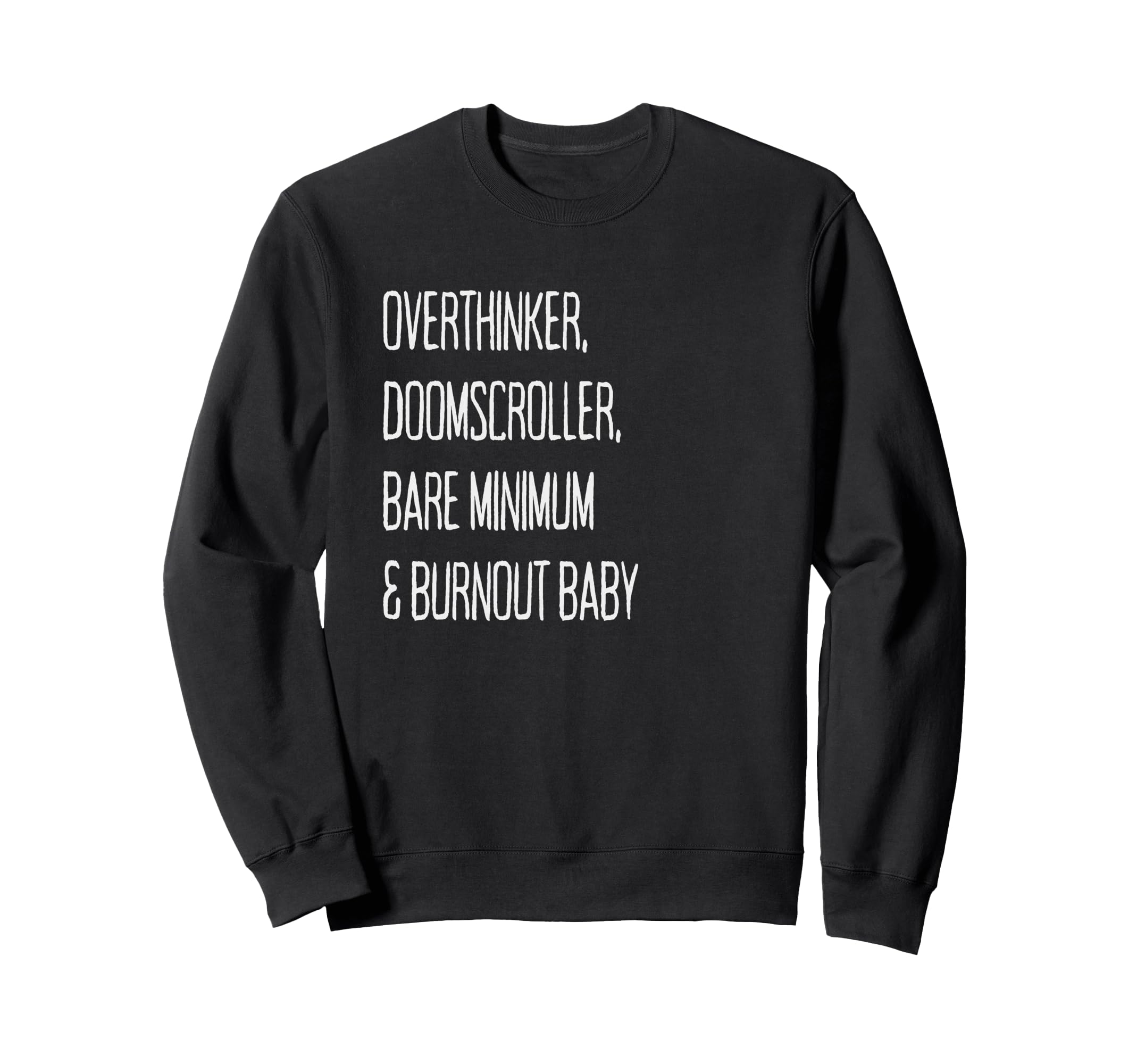 Overthinker Doomscroller Bare Sweatshirt - Graphic Print for Adults - T-Shirt, Sweatshirt, Hoodie