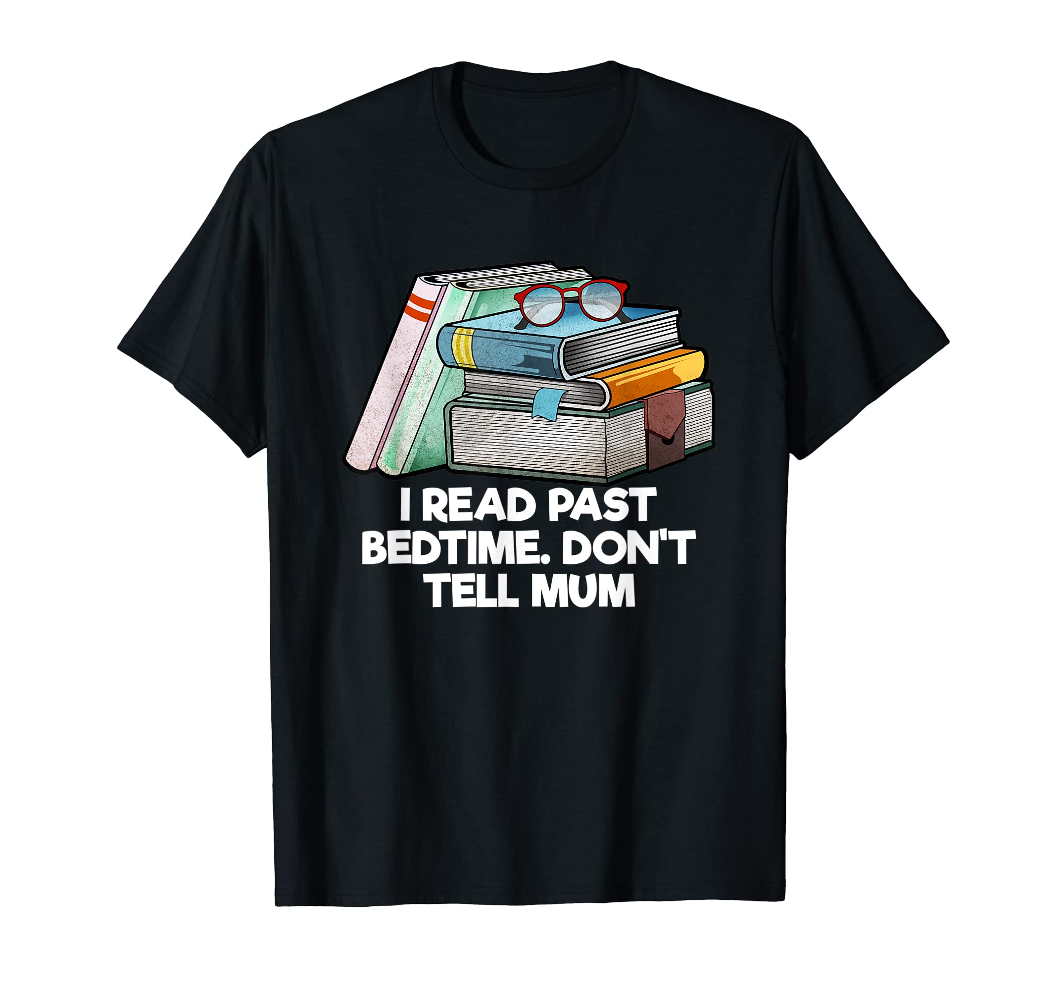 I Read Past Bedtime Bookworm Reading T-Shirt - Trendy Graphic Men Women - T-Shirt, Sweatshirt, Hoodie