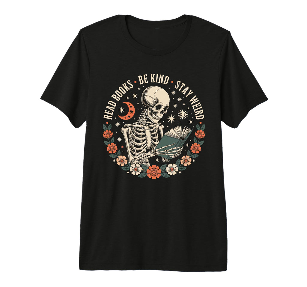 Read Books Be Kind Stay Weird Skull T-Shirt - Trendy Graphic for Adults - T-Shirt, Sweatshirt, Hoodie