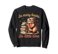 Book Lover Capybara So Many That Sweatshirt - Casual Everyday Wear Unisex - T-Shirt, Sweatshirt, Hoodie