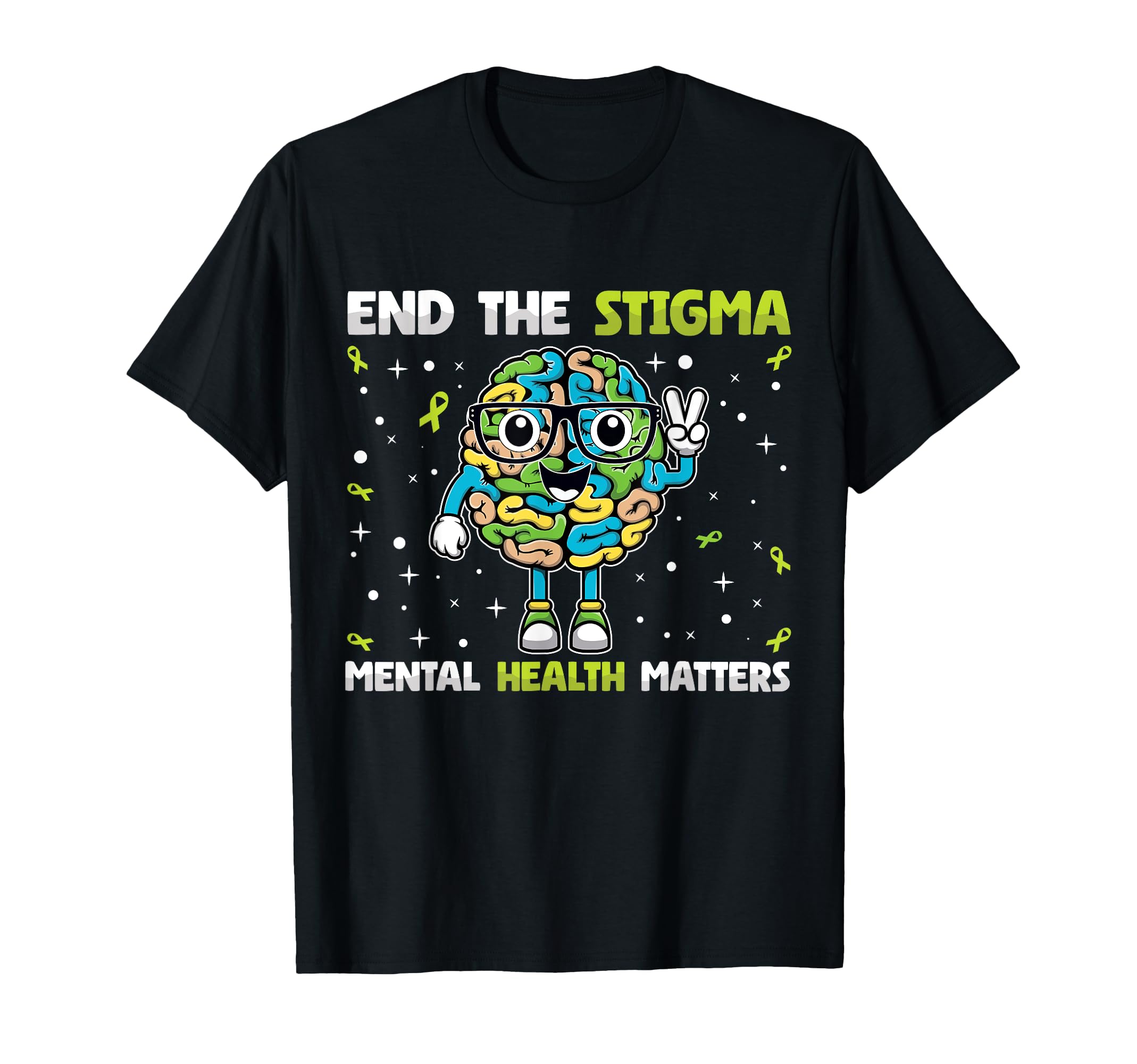 Mental Health Awareness End Stigma Mental T-Shirt - Graphic Print Unisex - T-Shirt, Sweatshirt, Hoodie