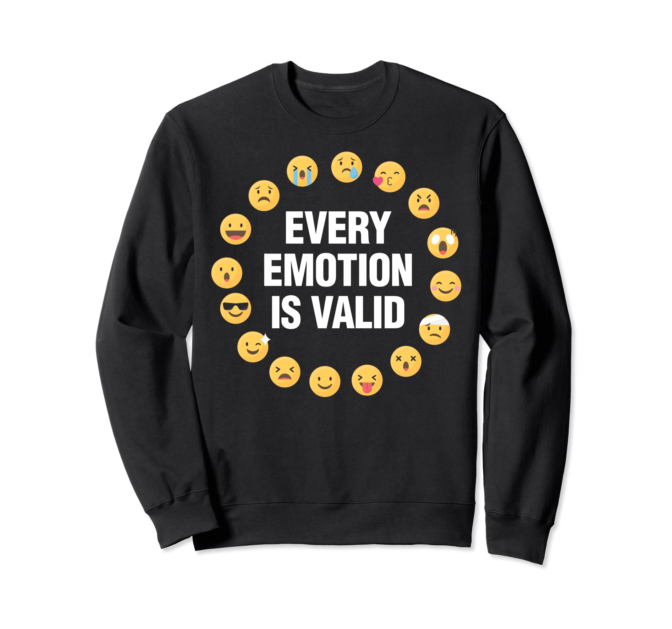 Every Emotion Is Valid Mental Health Sweatshirt - Aesthetic Graphic Unisex - T-Shirt, Sweatshirt, Hoodie