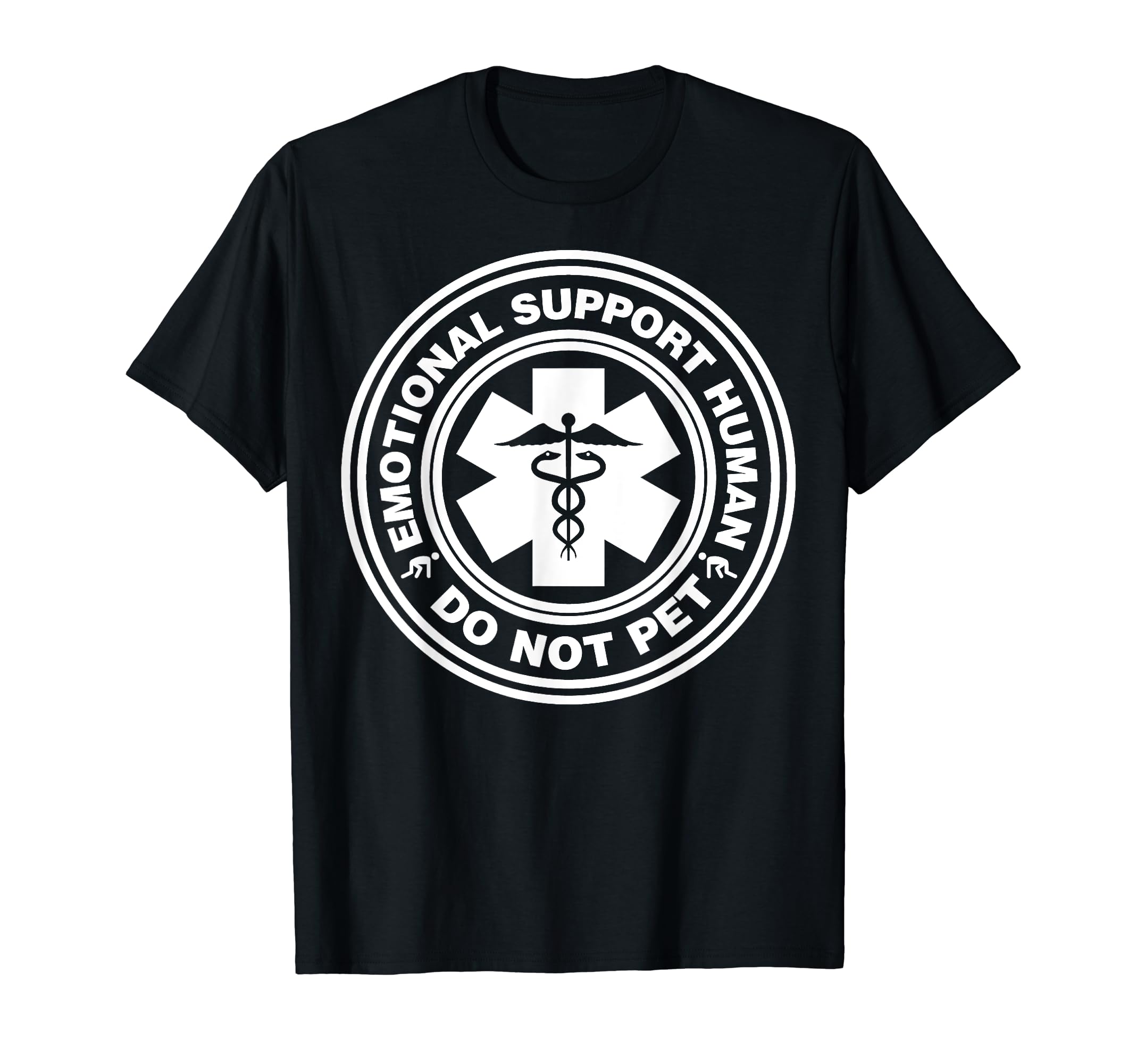 Funny Sarcastic Emotional Support Human Do T-Shirt - Graphic Print Unisex - T-Shirt, Sweatshirt, Hoodie