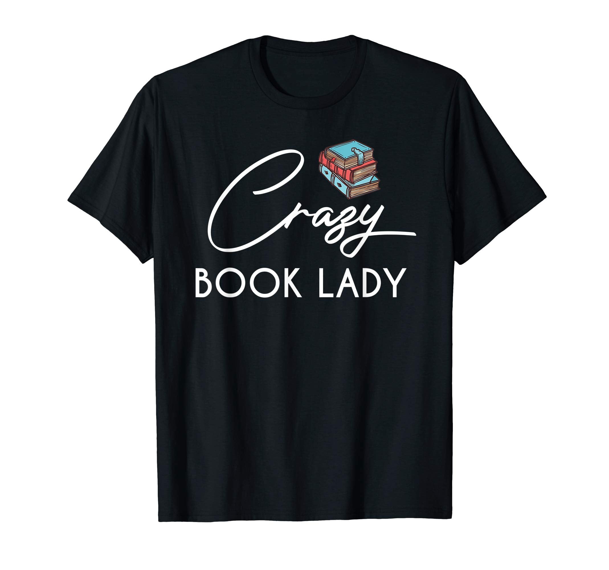 Funny Librarian Crazy Book Lady Book T-Shirt - Custom Art Print for Adults - T-Shirt, Sweatshirt, Hoodie