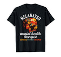Melanated Mental Health Therapist T-Shirt - Casual Everyday Wear Men Women - T-Shirt, Sweatshirt, Hoodie