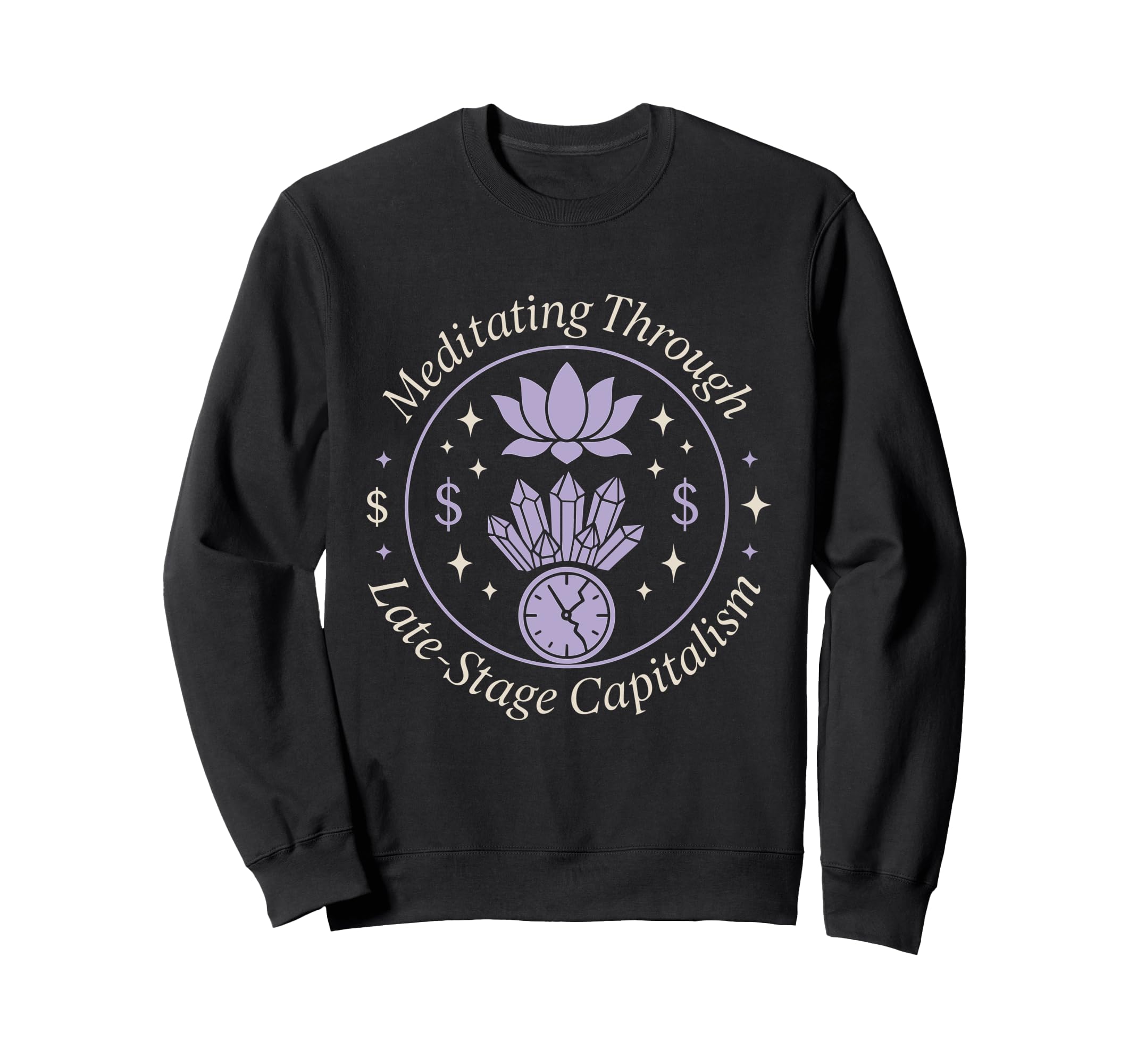 Crystal Healing Anti Capitalism Sweatshirt - Streetwear Style Men Women - T-Shirt, Sweatshirt, Hoodie