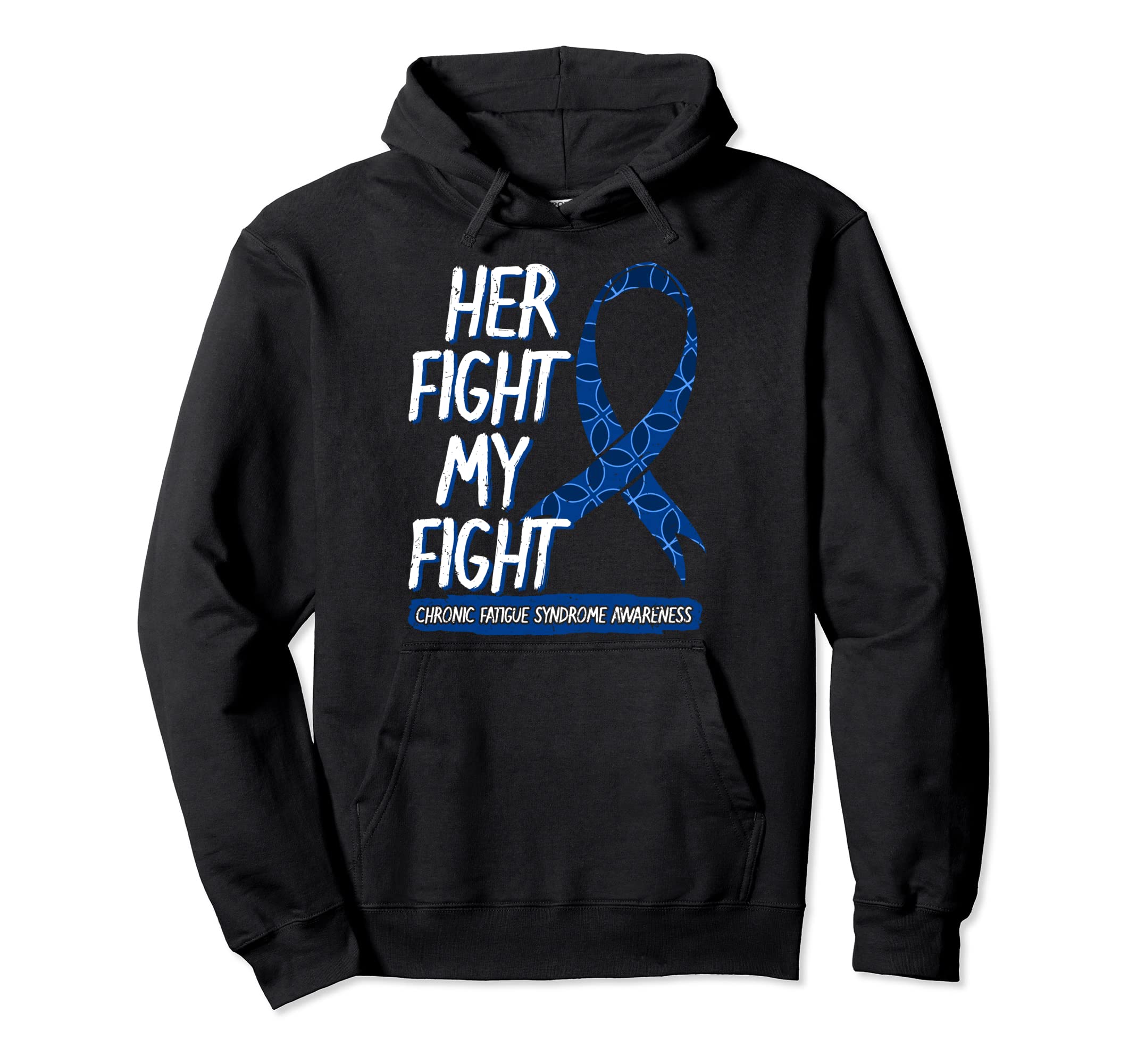 Her Fight Is My Fight Chronic Fatigue Hoodie - Novelty Apparel for Adults - T-Shirt, Sweatshirt, Hoodie