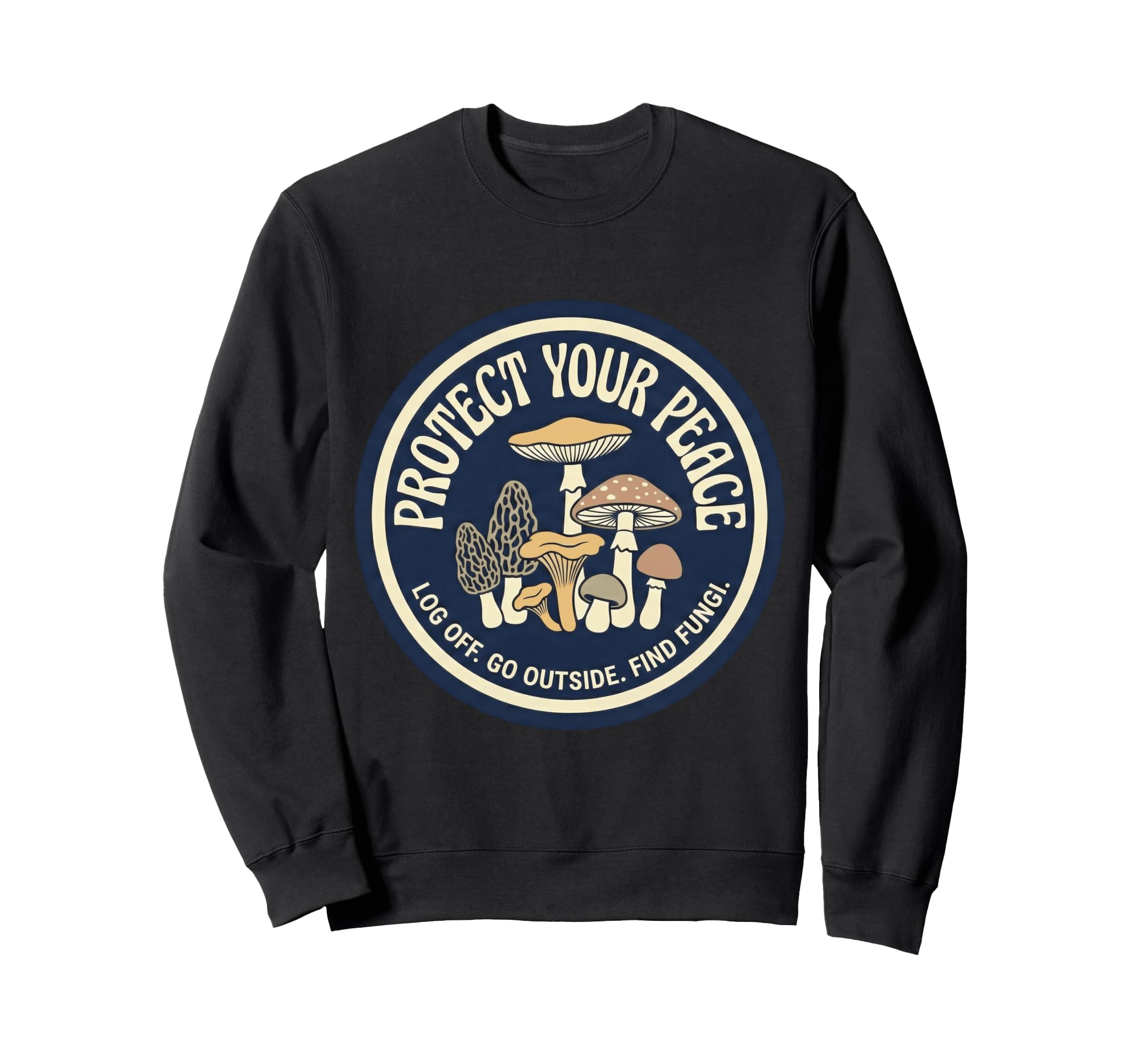 Protect Your Peace Fungi Mushroom Sweatshirt - Aesthetic Graphic Men Women - T-Shirt, Sweatshirt, Hoodie