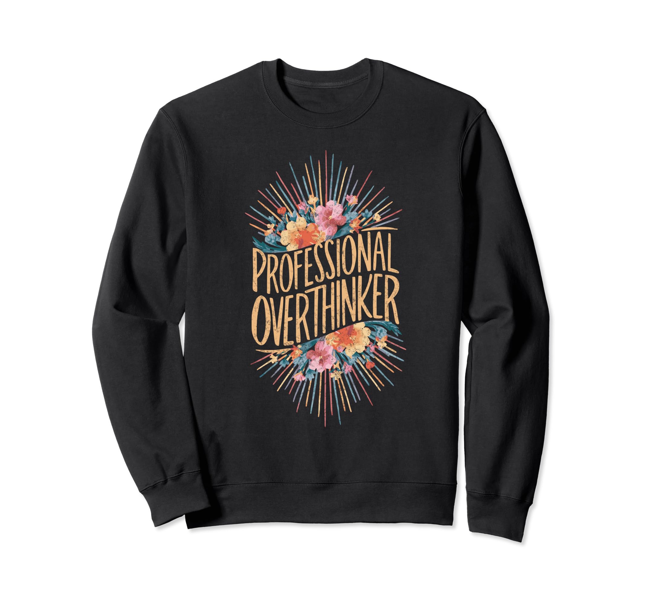 Professional Overthinker Adhd Sweatshirt - Streetwear Style Unisex - T-Shirt, Sweatshirt, Hoodie