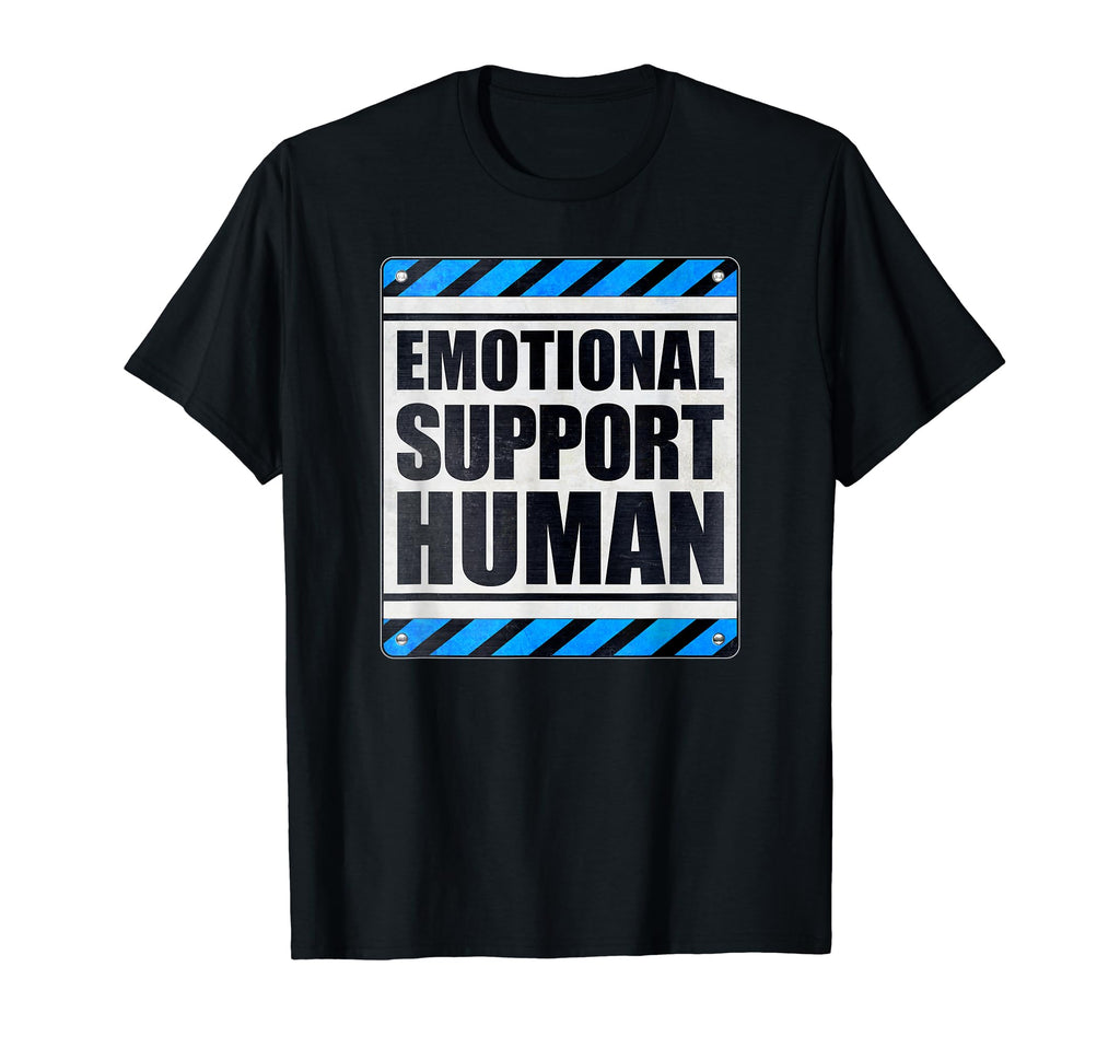 Emotional Support Human T-Shirt - Unique Graphic for Adults - T-Shirt, Sweatshirt, Hoodie