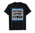 Emotional Support Human T-Shirt - Unique Graphic for Adults - T-Shirt, Sweatshirt, Hoodie