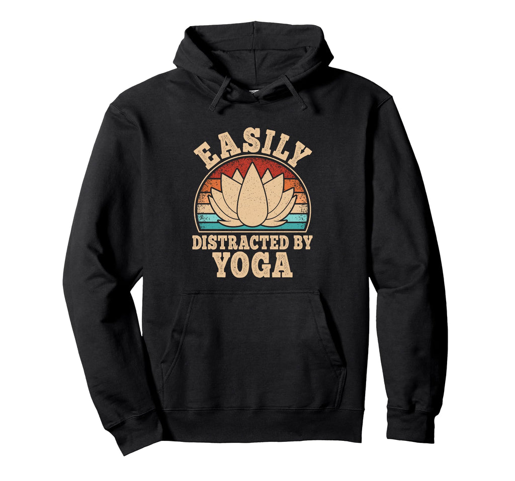 Easily Distracted Yoga Funny Yogi Meditation Hoodie - Unique Graphic Unisex - T-Shirt, Sweatshirt, Hoodie