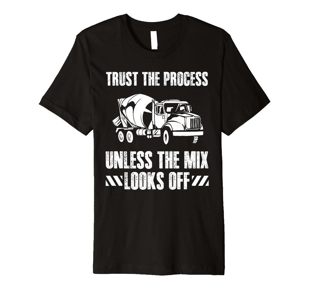 Trust Process Concrete Worker Crew T-Shirt - Graphic Print Men Women - T-Shirt, Sweatshirt, Hoodie