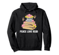 Peace Love Read Book Lover Summer Hoodie - Novelty Apparel Men Women - T-Shirt, Sweatshirt, Hoodie