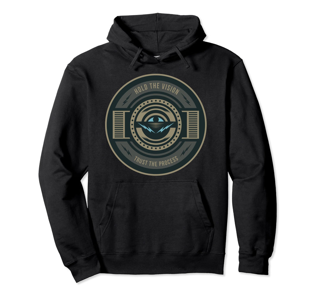 Hold Vision Trust Process Hoodie - Graphic Print Unisex - T-Shirt, Sweatshirt, Hoodie