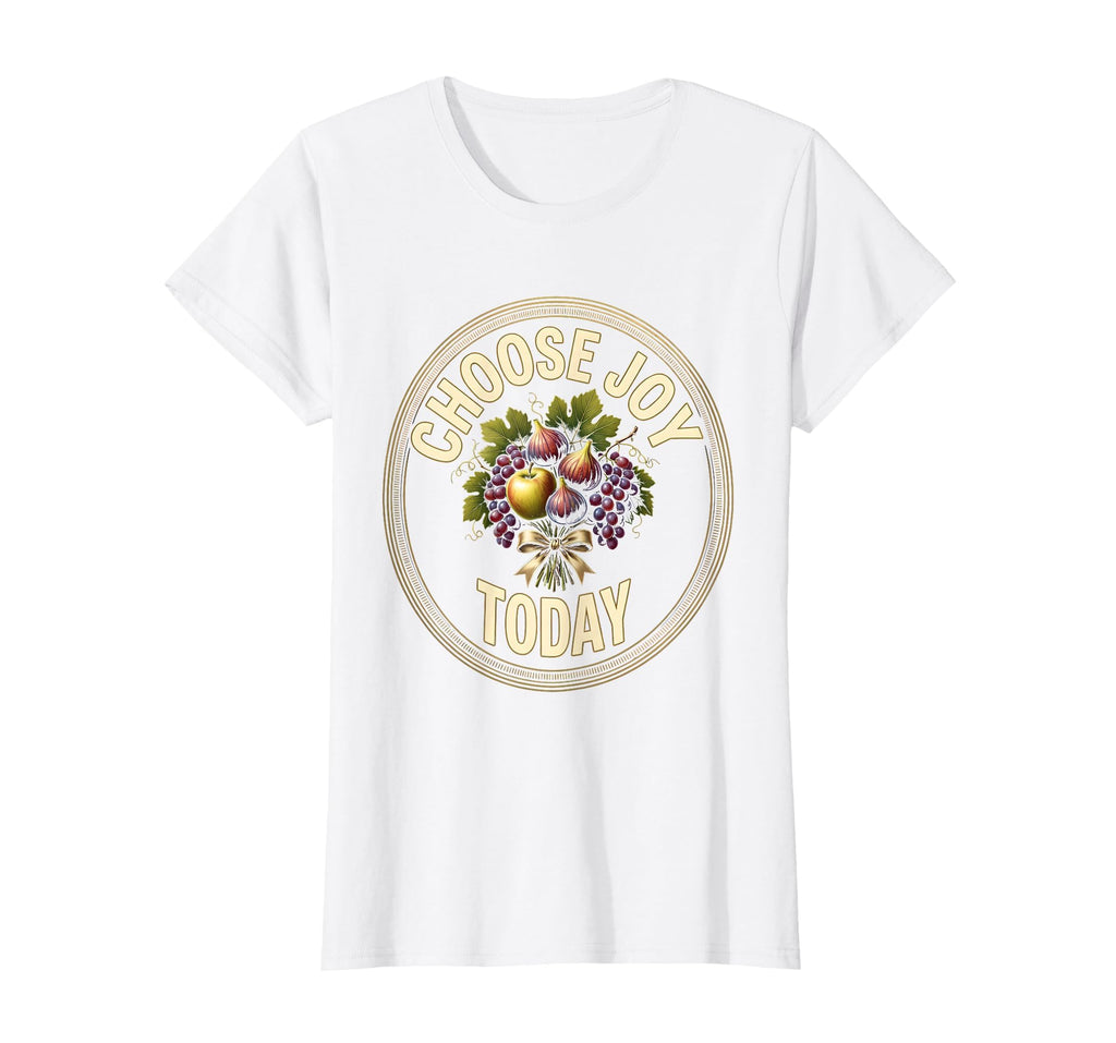Choose Joy Today Fruit Spirit T-Shirt - Unique Graphic Unisex - T-Shirt, Sweatshirt, Hoodie