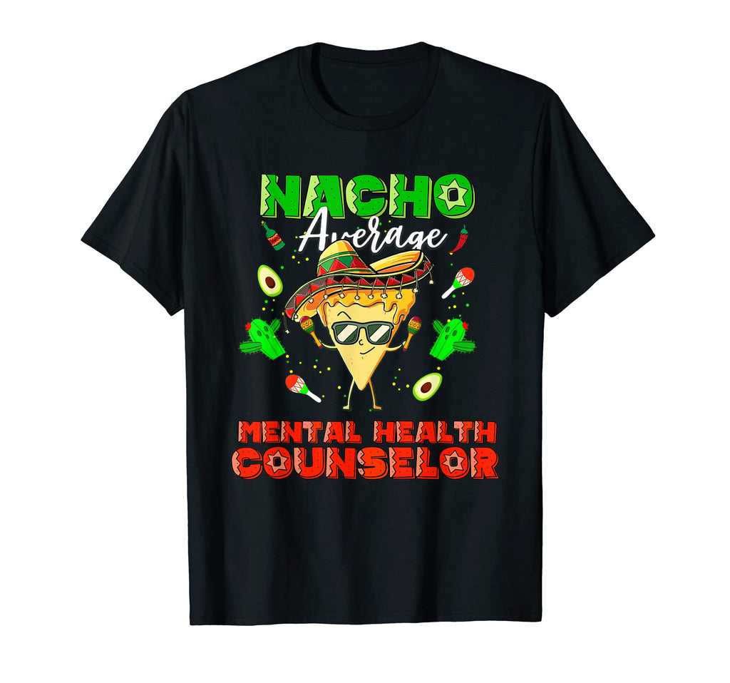 Mexican Nacho Average Mental Health T-Shirt - Streetwear Style for Adults - T-Shirt, Sweatshirt, Hoodie