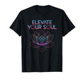 Elevate Your Soul Sacred Lotus T-Shirt - Fun Novelty Design for Adults - T-Shirt, Sweatshirt, Hoodie