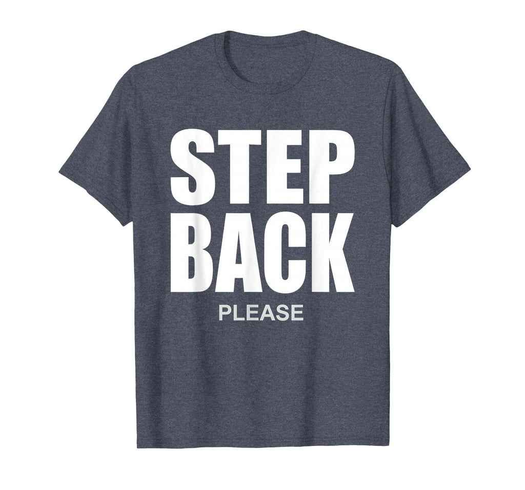 Step Back Please Hands Off Protest T-Shirt - Trendy Graphic Men Women - T-Shirt, Sweatshirt, Hoodie
