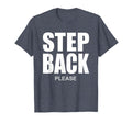 Step Back Please Hands Off Protest T-Shirt - Trendy Graphic Men Women - T-Shirt, Sweatshirt, Hoodie