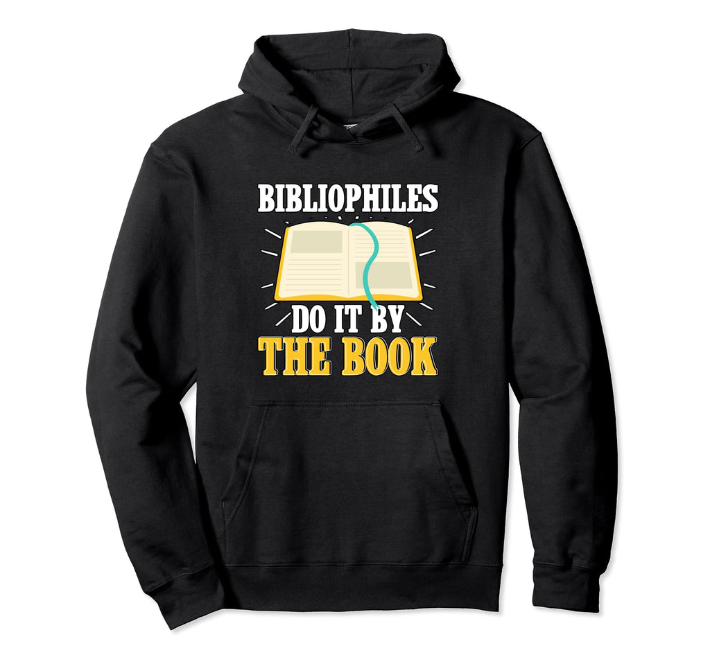 Bibliophiles Do It Book Literature Hoodie - Graphic Print for Adults - T-Shirt, Sweatshirt, Hoodie