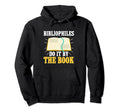 Bibliophiles Do It Book Literature Hoodie - Graphic Print for Adults - T-Shirt, Sweatshirt, Hoodie