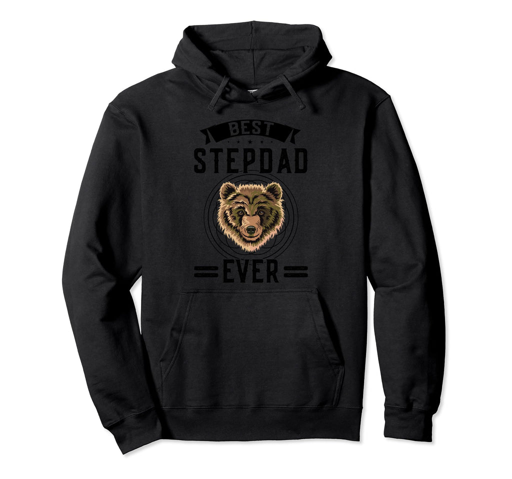 Best Stepdad Ever Step Father Hoodie - Streetwear Style Unisex - T-Shirt, Sweatshirt, Hoodie