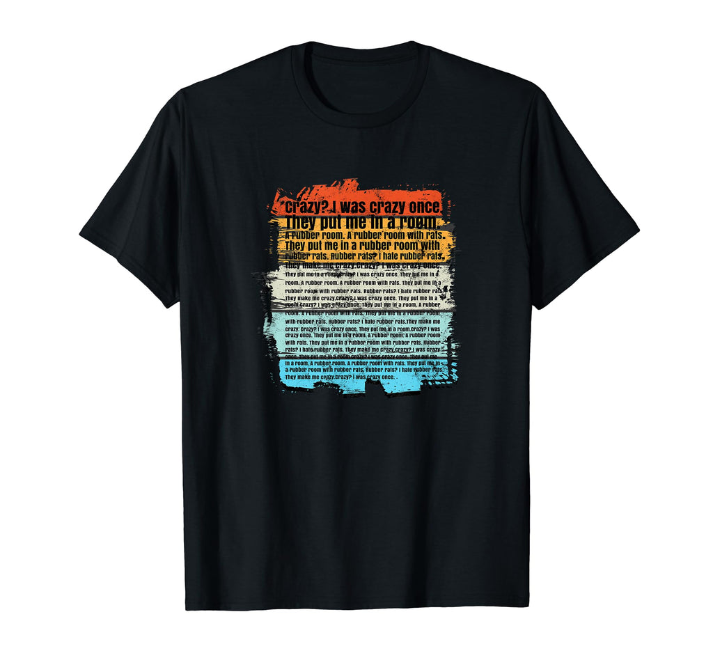 I Was Crazy Once Mental Health T-Shirt - Casual Everyday Wear Men Women - T-Shirt, Sweatshirt, Hoodie