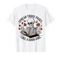 Spread Those Pages Like Good Skeleton T-Shirt - Streetwear Style Unisex - T-Shirt, Sweatshirt, Hoodie