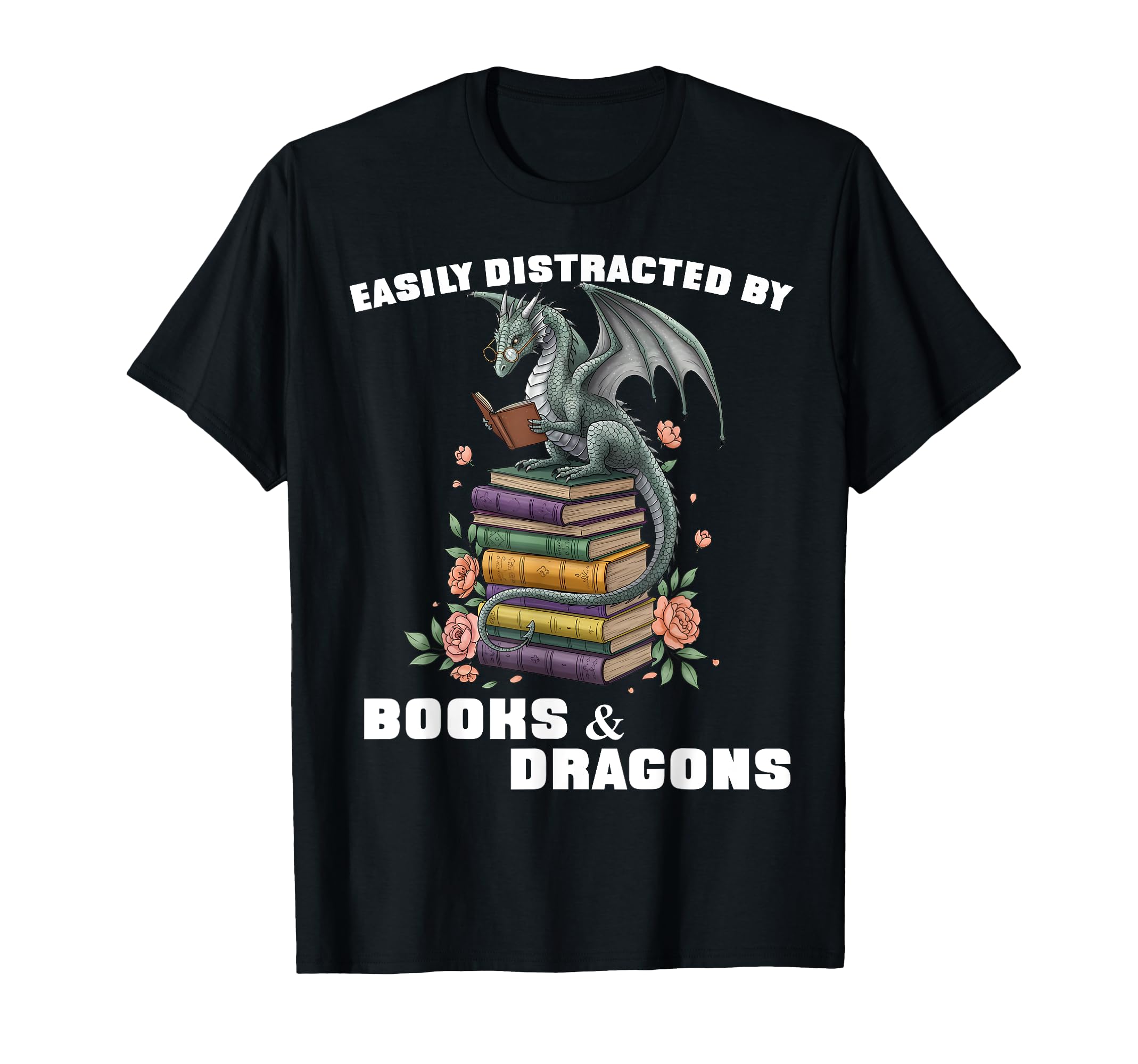 Easily Distracted Books Dragons Funny T-Shirt - Novelty Apparel Men Women - T-Shirt, Sweatshirt, Hoodie