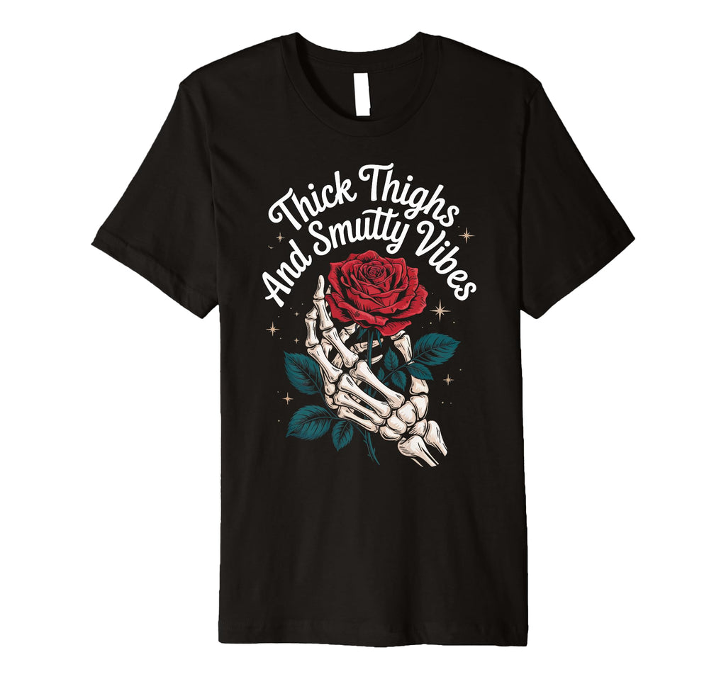Thick Thighs And Smutty Vibes T-Shirt - Minimalist Print Unisex - T-Shirt, Sweatshirt, Hoodie