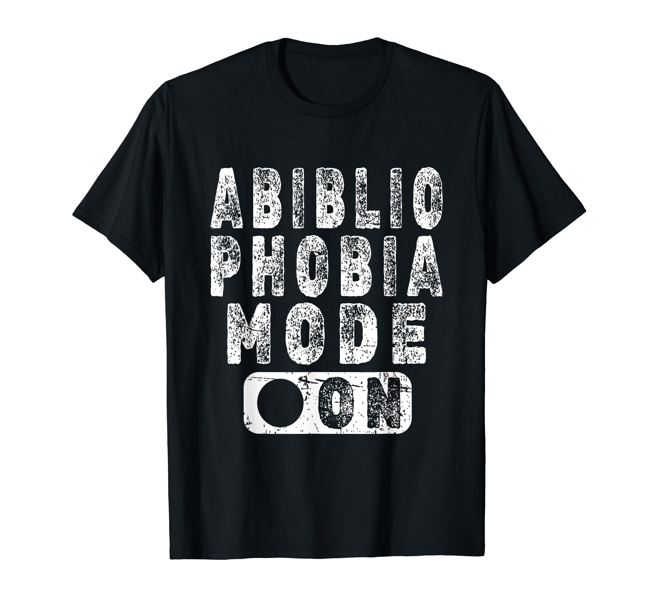 Abibliophobia Mode Book Lover T-Shirt - Novelty Apparel for Adults - T-Shirt, Sweatshirt, Hoodie