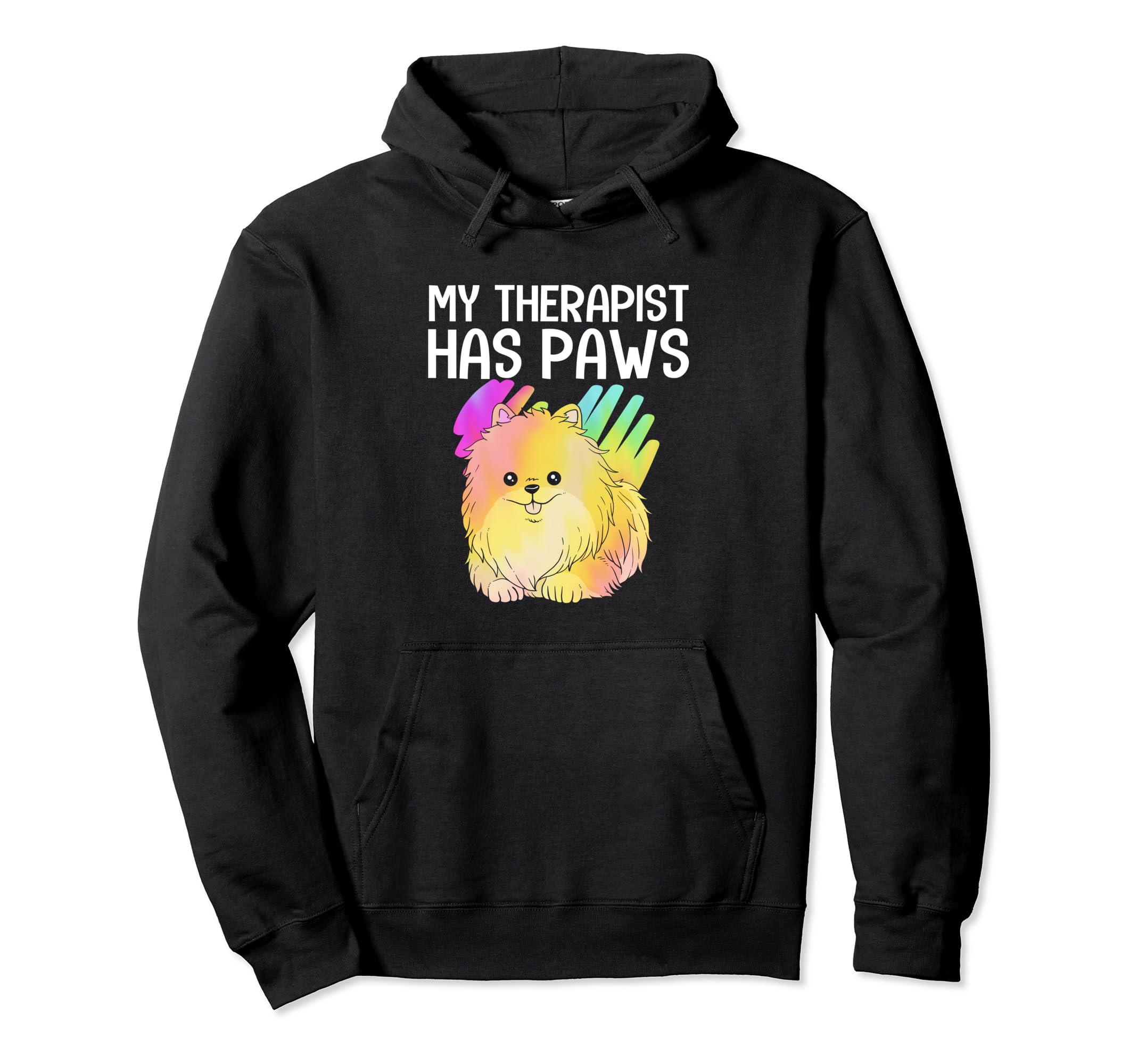 My Therapist Has Paws Therapy Dog Hoodie - Casual Everyday Wear Unisex - T-Shirt, Sweatshirt, Hoodie